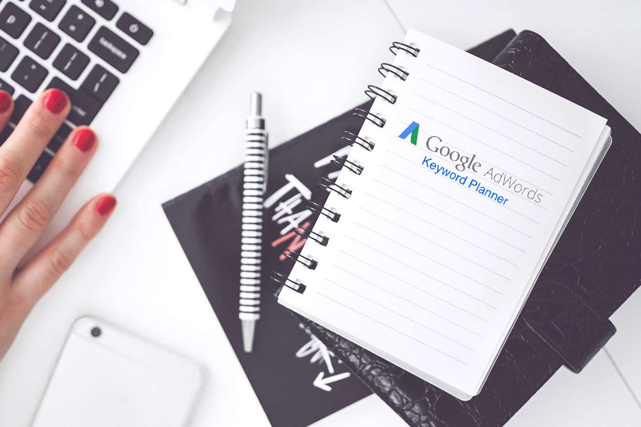 3 Tips for Working with the Google AdWords Keyword Planner